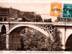 Constantine Le Pont El Kantara et la Sortie des Gorges