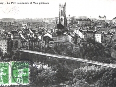 Fribourg Le Pont suspendu et Vue generale