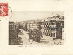 Alger Le Theatre et la Rue Dumont d'Urville
