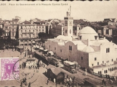 Alger Place du Gouvernement et la Mosquee Djemaa Djedid