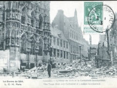 Louvain L'Hotel de Ville et la Cathedrale bombardees